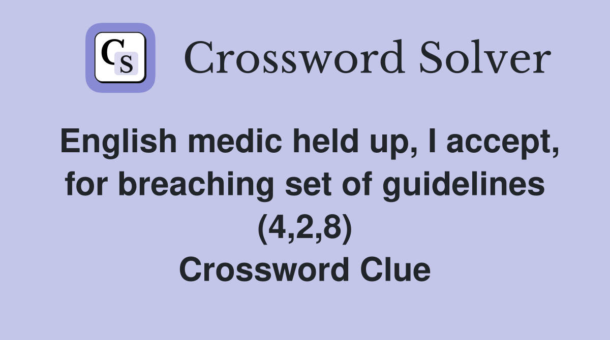 English medic held up, I accept, for breaching set of guidelines (4,2,8